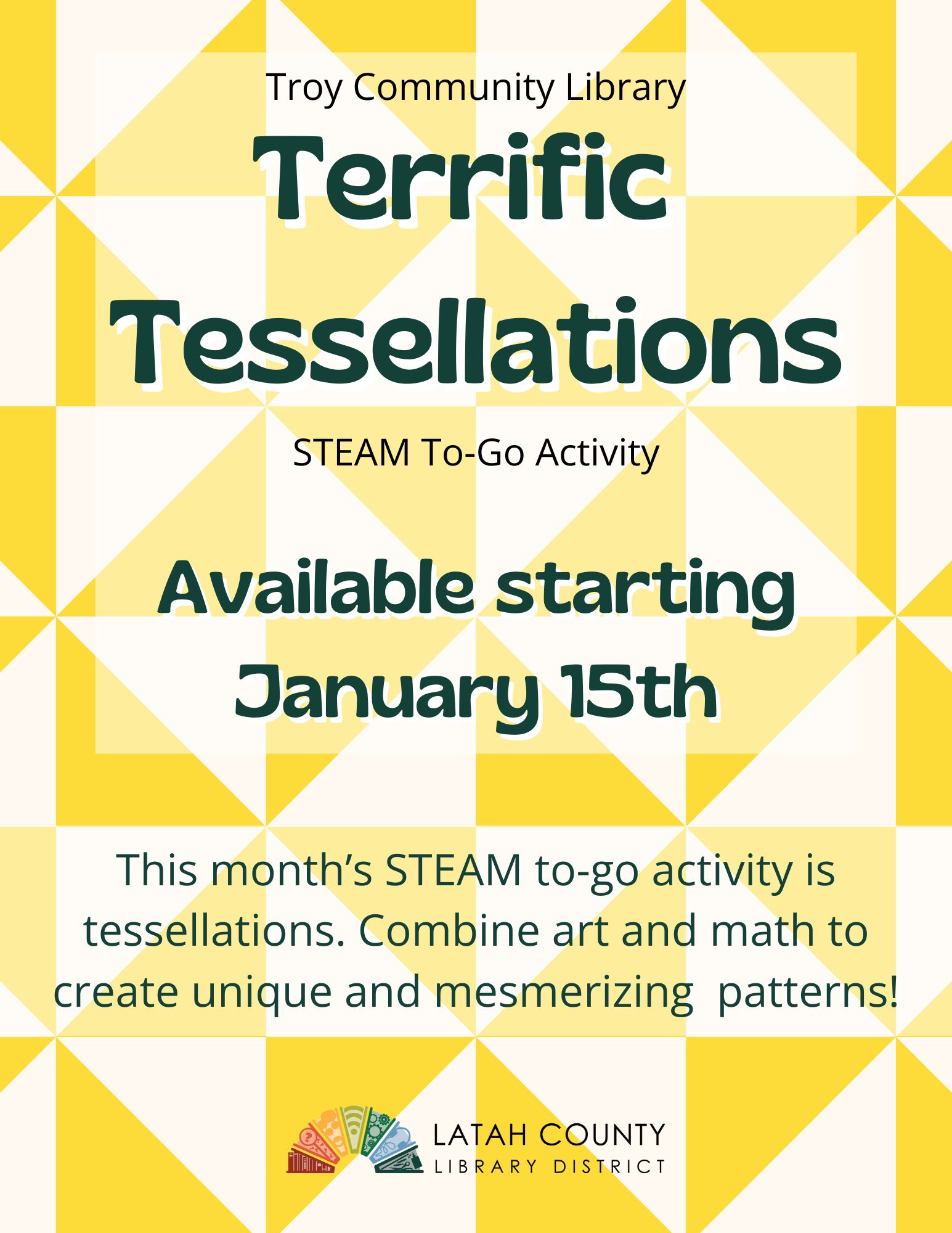 Troy January STEAM To Go activity terrific tessellations. Available starting January 15