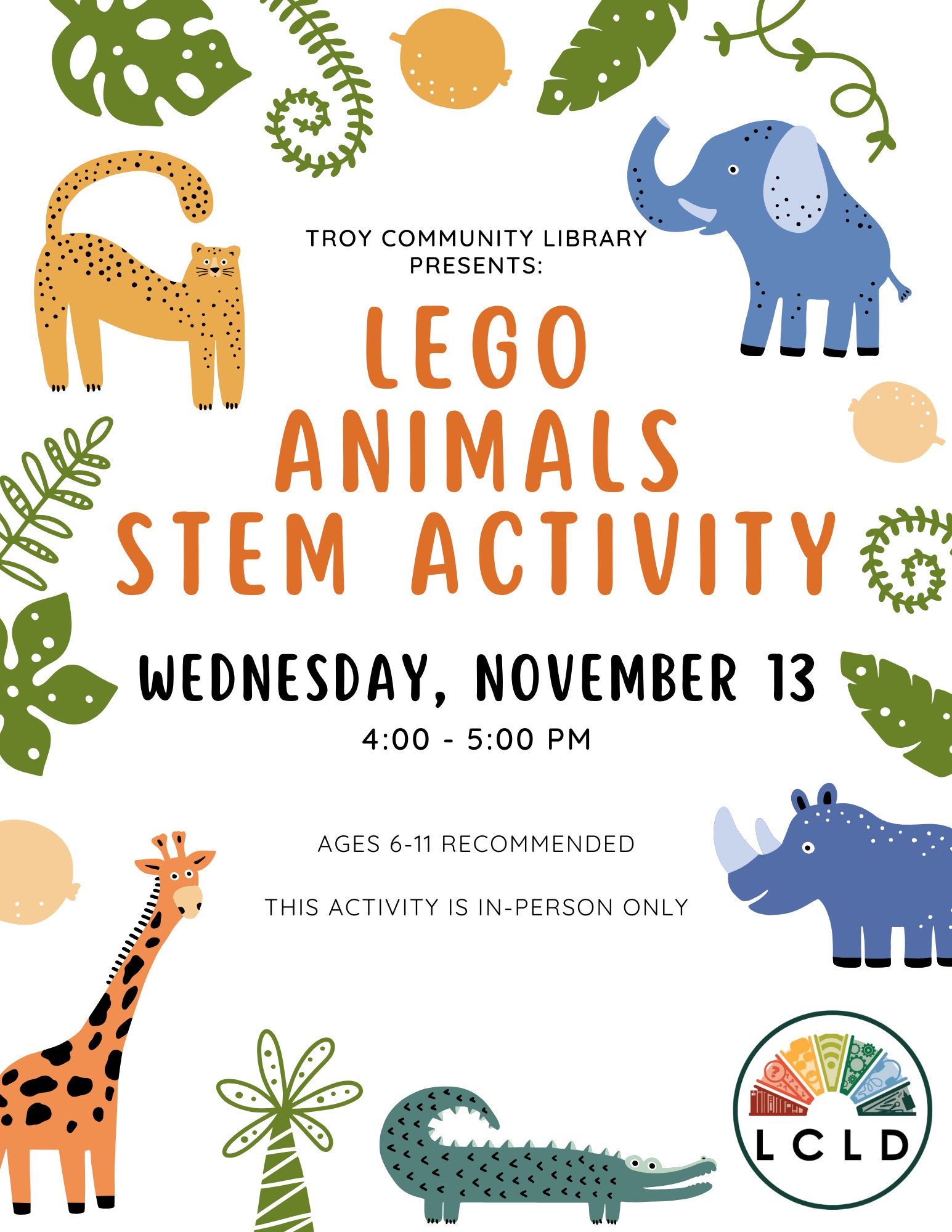 Troy STEM Lego Animals Wednesday November 13, from 4 to 5 PM this activity is in person only