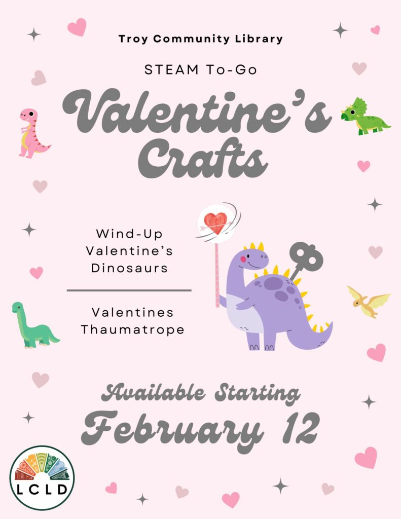 Troy Community Library STEAM To-Go Activity Valentine Crafts Available Starting February 12