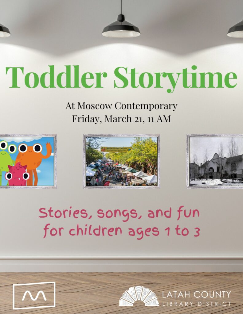 Toddler Storytime at Moscow Contemporary Friday, March 21, at 11 AM