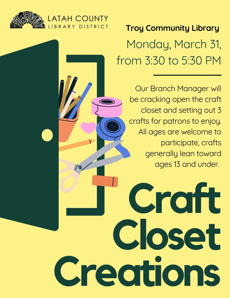 Troy craft closet creations Monday March 31 from 3:30 to 5:30 PM